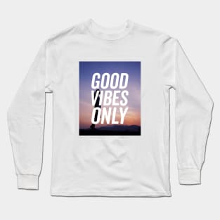 Good Vibes T-shirt Long Sleeve T-Shirt